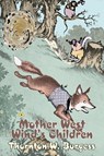 Mother West Wind's Children by Thornton Burgess, Fiction, Animals, Fantasy & Magic - Thornton W. Burgess - 9781603121569