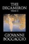 The Decameron, Volume II of II by Giovanni Boccaccio, Fiction, Classics, Literary - Professor Giovanni Boccaccio - 9781603127912
