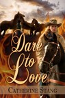 Dare To Love - Catherine Stang - 9781603134569