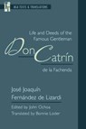 Life and Deeds of the Famous Gentleman Don Catrin de la Fachenda - Jose Joaquin Fernandez de Lizardi ; Bonnie Loder - 9781603295376