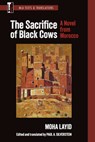 The Sacrifice of Black Cows - Moha Layid - 9781603296656