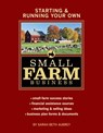 Starting & Running Your Own Small Farm Business - Sarah Beth Aubrey - 9781603429191
