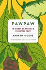 Pawpaw - MOORE,  Andrew - 9781603585965