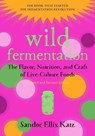Wild Fermentation - Sandor Ellix Katz - 9781603586283