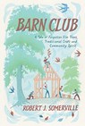 Barn Club - Robert Somerville - 9781603589666