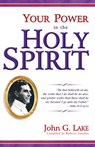 Your Power in the Holy Spirit - John G Lake - 9781603741637