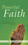 Powerful Faith - R a Torrey - 9781603744317