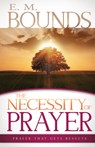 The Necessity of Prayer - E M Bounds - 9781603749947
