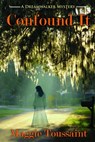 Confound It - Maggie Toussaint - 9781603815963