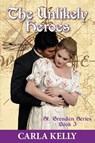 Unlikely Heroes - Carla Kelly - 9781603817080