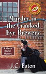 Murder in the Crooked Eye Brewery - J C Eaton - 9781603817394