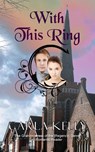 With This Ring - Carla Kelly - 9781603819510