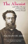 The Alienist and Other Stories of Nineteenth-Century Brazil - Joaquim Maria Machado de Assis - 9781603848527