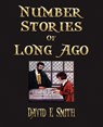 Number Stories Of Long Ago - David Eugene Smith - 9781603861380
