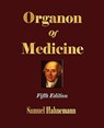 Organon of Medicine - Fifth Edition - Samuel Hahnemann - 9781603861731