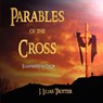 Parables of the Cross - Illustrated in Color - I Lilias Trotter - 9781603862097