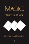 Magic, White and Black - Eighth American Edition - Franz Hartmann - 9781603862691