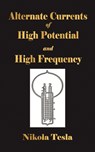 Experiments With Alternate Currents Of High Potential And High Frequency - Nikola Tesla - 9781603862721