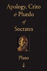The Apology, Crito and Phaedo of Socrates - Plato - 9781603862806