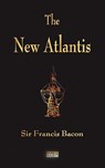 The New Atlantis - Sir Francis Bacon - 9781603862868