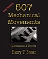 507 Mechanical Movements - Henry T Brown - 9781603863117