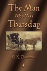 The Man Who Was Thursday - G K Chesterton - 9781603863308