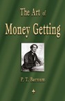 The Art of Money Getting - P T Barnum - 9781603863346