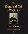 The Kingdom of God Is Within You - Leo Nikolayevich Tolstoy - 9781603863827