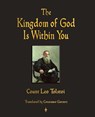 The Kingdom of God Is Within You - Leo Nikolayevich Tolstoy - 9781603863827