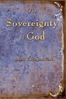 The Sovereignty of God - Arthur W Pink - 9781603864206