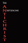 The Anti-Christ - Friedrich Wilhelm Nietzsche - 9781603864497
