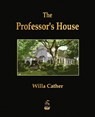 The Professor's House - Willa Cather - 9781603864732