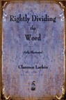 Rightly Dividing the Word - Clarence Larkin - 9781603864855