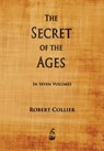 The Secret of the Ages - Robert Collier - 9781603865180