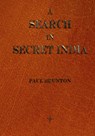 A Search in Secret India - Paul (Leeds Dental Institute) Brunton - 9781603865463