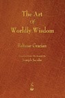 The Art of Worldly Wisdom - Baltasar Gracian - 9781603866798