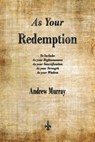 As Your Redemption - Andrew (The London School of Economics and Political Science University of London UK) Murray - 9781603867665