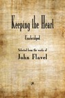 Keeping the Heart - John Flavel - 9781603867726