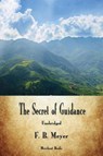 The Secret of Guidance - F B Meyer - 9781603867825