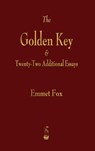 Golden Key and Twenty-Two Additional Essays - Emmet Fox - 9781603868037