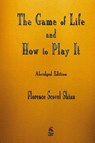 The Game of Life and How to Play It - Florence Scovel Shinn - 9781603868938