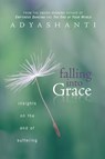 Falling into Grace - Adyashanti - 9781604073324