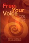 Free Your Voice - Silvia Nakkach ; Valerie Carpenter - 9781604078008