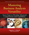 Mastering Business Analysis Versatility - Eugenia C. Schmidt - 9781604271577