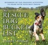 The Rescue Dog Bucket List - Alexandra T. Kleinkopf - 9781604336078