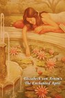 The Enchanted April - Elizabeth von Arnim - 9781604441406
