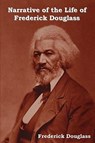 Narrative of the Life of Frederick Douglass - Frederick Douglass - 9781604442380