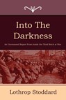 Into the Darkness - Lothrop Stoddard - 9781604444414