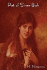 Pat of Silver Bush - Lucy Maud Montgomery ; L M (c/o Hebb & Sheffer) Montgomery - 9781604445107