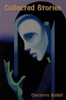 Collected Stories - Charlotte Riddell - 9781604446234
